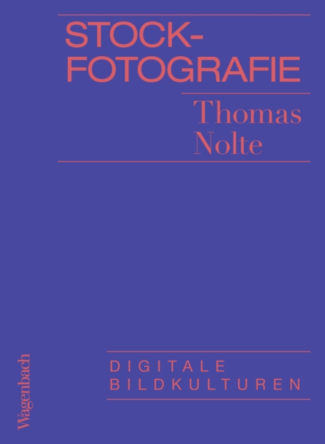 Stockfotografie : Digitale Bildkulturen, EPUB eBook