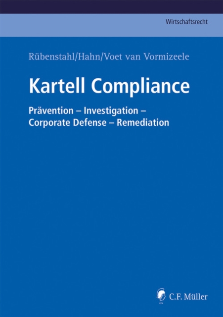 Kartell Compliance : Pravention - Investigation - Corporate Defense - Remediation, EPUB eBook