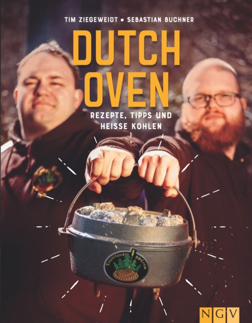 Sauerlander BBCrew Dutch Oven : Rezepte, Tipps und heie Kohlen, EPUB eBook