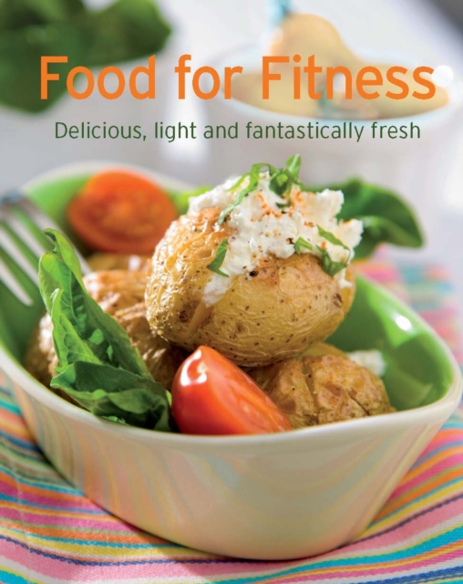 Food for Fitness : Our 100 top recipes presented in one cookbook, EPUB eBook