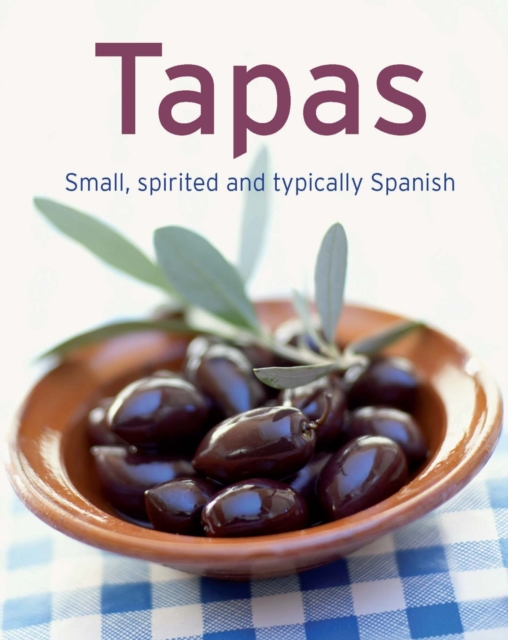 Tapas : Our 100 top recipes presented in one cookbook, EPUB eBook