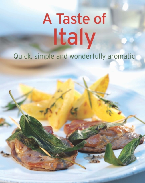 A Taste of Italy : Our 100 top recipes presented in one cookbook, EPUB eBook