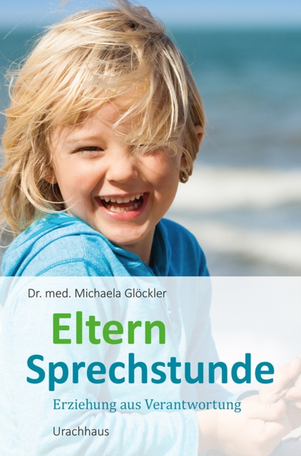 Elternsprechstunde : Erziehung aus Verantwortung, PDF eBook