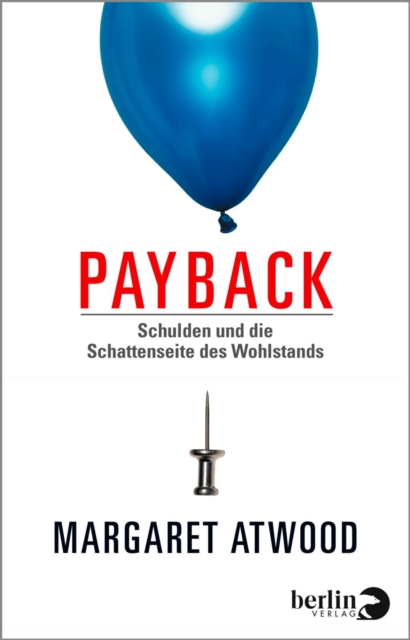 Payback : Schulden und die Schattenseite des Wohlstands, EPUB eBook