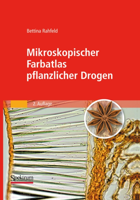 Mikroskopischer Farbatlas pflanzlicher Drogen, PDF eBook
