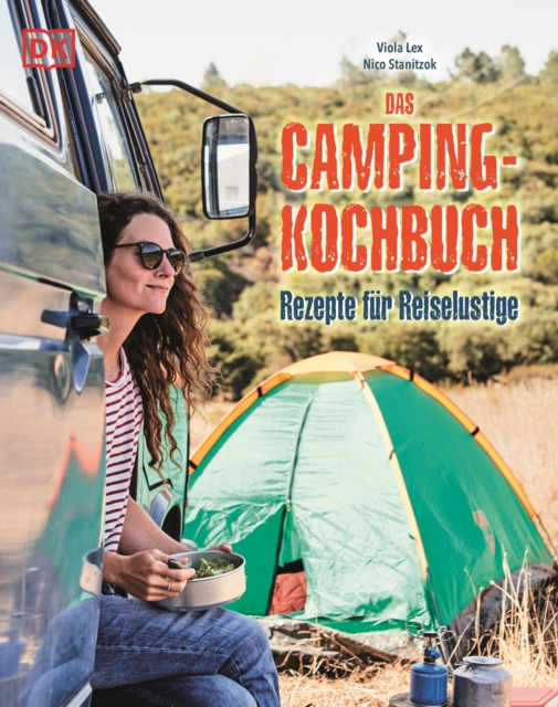 Das Camping-Kochbuch : Rezepte fur Reiselustige, EPUB eBook