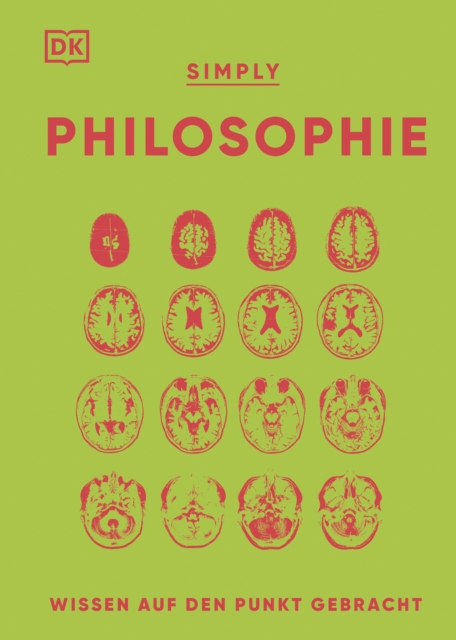 SIMPLY. Philosophie : Wissen auf den Punkt gebracht. Visuelles Nachschlagewerk zu 90 zentralen Themen der Philosophie, EPUB eBook