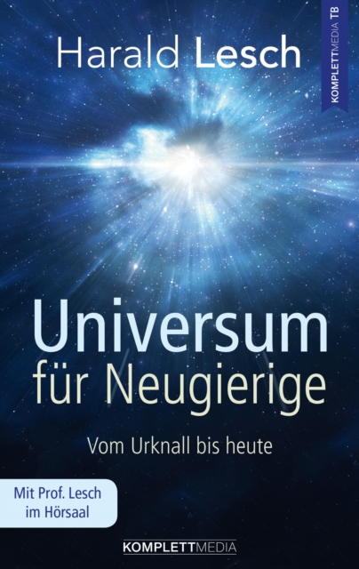 Universum fur Neugierige : Vom Urknall bis heute, PDF eBook