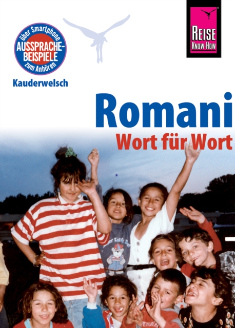 Romani - Wort fur Wort: Kauderwelsch-Sprachfuhrer von Reise Know-How, PDF eBook