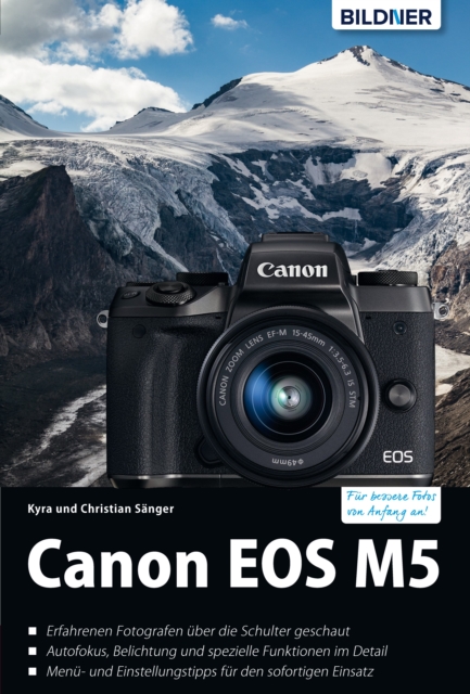 Canon EOS M5 : Fur bessere Fotos von Anfang an!, PDF eBook