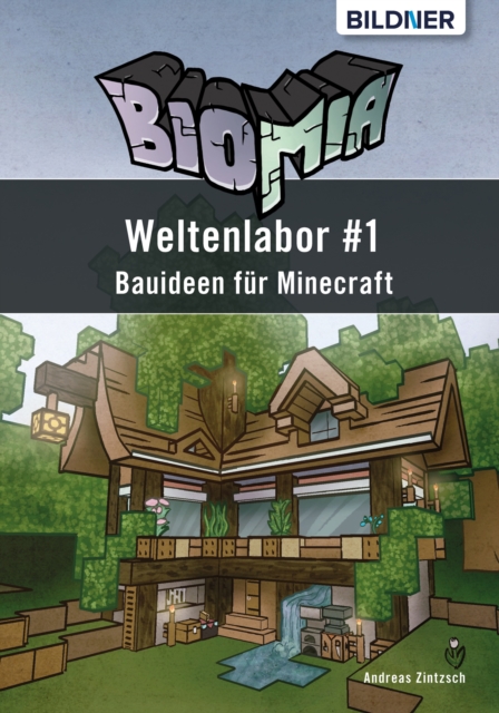 BIOMIA - Weltenlabor #1 Bauanleitungen fur Minecraft, EPUB eBook