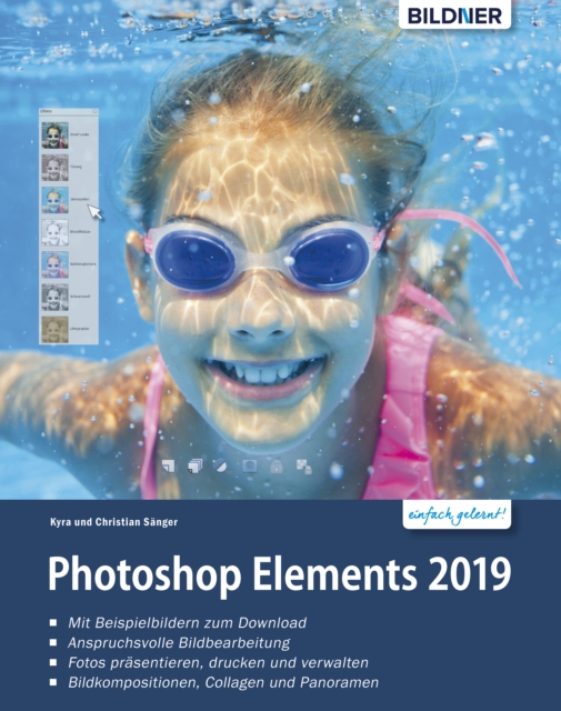 Photoshop Elements 2019 - Das umfangreiche Praxisbuch: leicht verstandlich und komplett in Farbe!, PDF eBook
