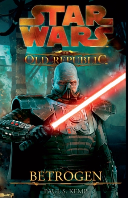 Star Wars The Old Republic, Band 2: Betrogen, EPUB eBook