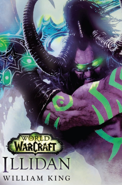 World of Warcraft: Illidan : Roman zum Game, EPUB eBook