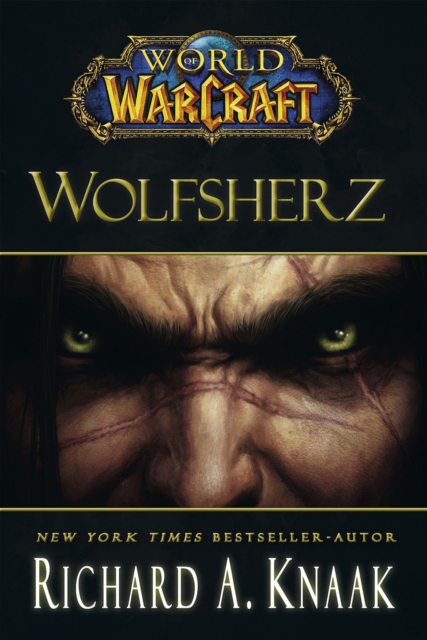 World of Warcraft: Wolfsherz : Roman zum Game, EPUB eBook