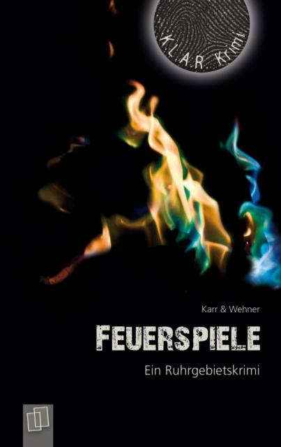 Feuerspiele : Ein Ruhrgebietskrimi, EPUB eBook