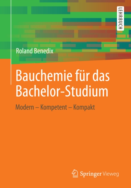Bauchemie fur das Bachelor-Studium : Modern - Kompetent - Kompakt, PDF eBook