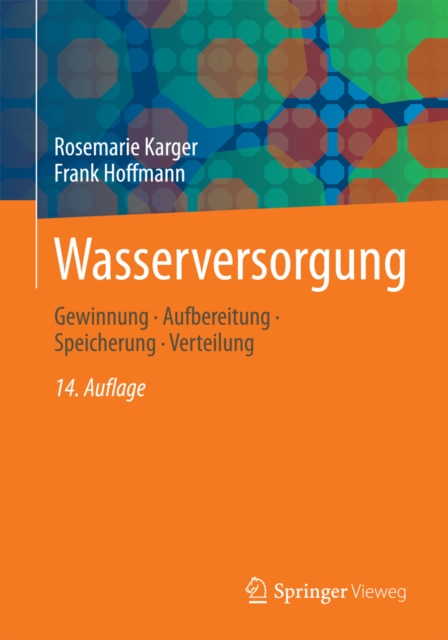 Wasserversorgung : Gewinnung - Aufbereitung - Speicherung - Verteilung, PDF eBook