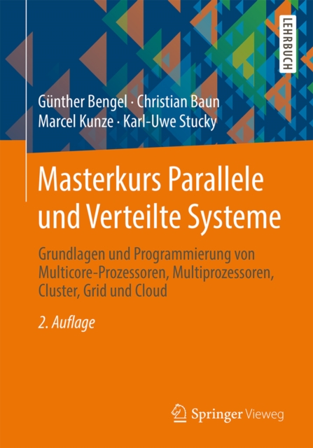 Masterkurs Parallele und Verteilte Systeme : Grundlagen und Programmierung von Multicore-Prozessoren, Multiprozessoren, Cluster, Grid und Cloud, PDF eBook