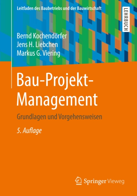 Bau-Projekt-Management : Grundlagen und Vorgehensweisen, PDF eBook