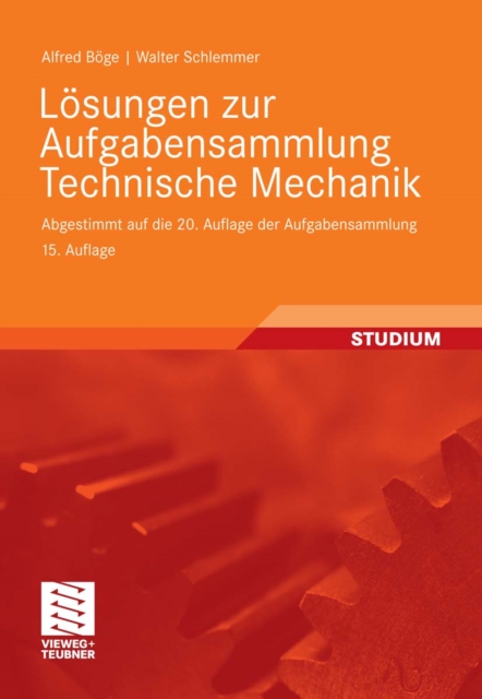 Losungen zur Aufgabensammlung Technische Mechanik : Abgestimmt auf die 20. Auflage der Aufgabensammlung, PDF eBook