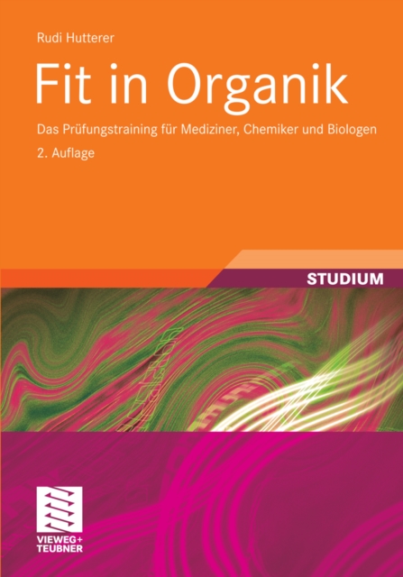 Fit in Organik : Das Prufungstraining fur Mediziner, Chemiker und Biologen, PDF eBook