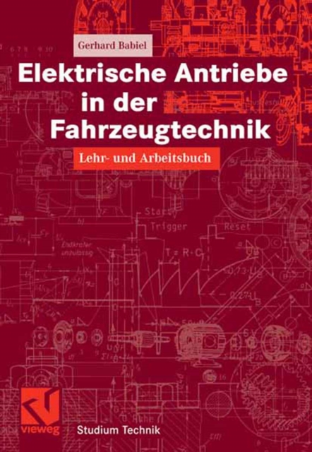 Elektrische Antriebe in der Fahrzeugtechnik : Lehr- und Arbeitsbuch, PDF eBook