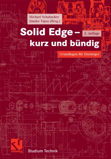 Solid Edge - kurz und bundig : Grundlagen fur Einsteiger, PDF eBook