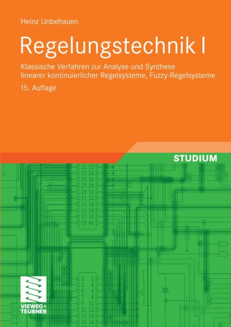 Regelungstechnik I : Klassische Verfahren zur Analyse und Synthese linearer kontinuierlicher Regelsysteme, Fuzzy-Regelsysteme, PDF eBook