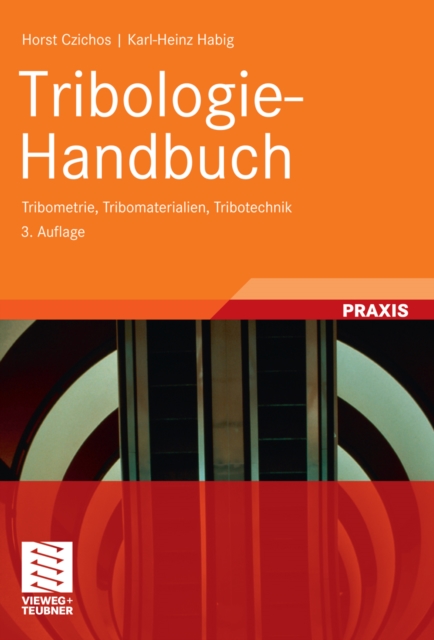 Tribologie-Handbuch : Tribometrie, Tribomaterialien, Tribotechnik, PDF eBook