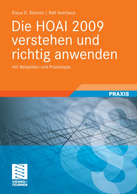 Die HOAI 2009 verstehen und richtig anwenden : mit Beispielen und Praxistipps, PDF eBook