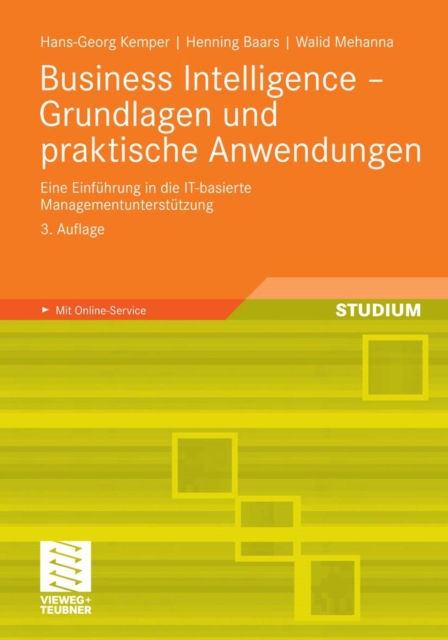 Business Intelligence - Grundlagen und praktische Anwendungen : Eine Einfuhrung in die IT-basierte Managementunterstutzung, PDF eBook