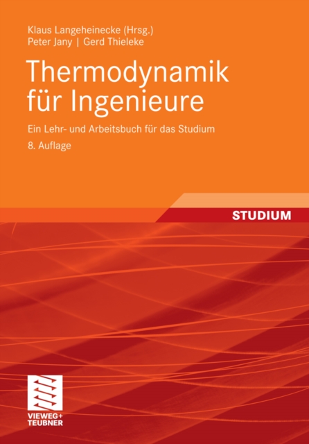 Thermodynamik fur Ingenieure : Ein Lehr- und Arbeitsbuch fur das Studium, PDF eBook