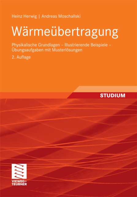 Warmeubertragung : Physikalische Grundlagen - Illustrierende Beispiele - Ubungsaufgaben mit Musterlosungen, PDF eBook