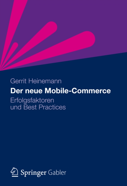 Der neue Mobile-Commerce : Erfolgsfaktoren und Best Practices, PDF eBook