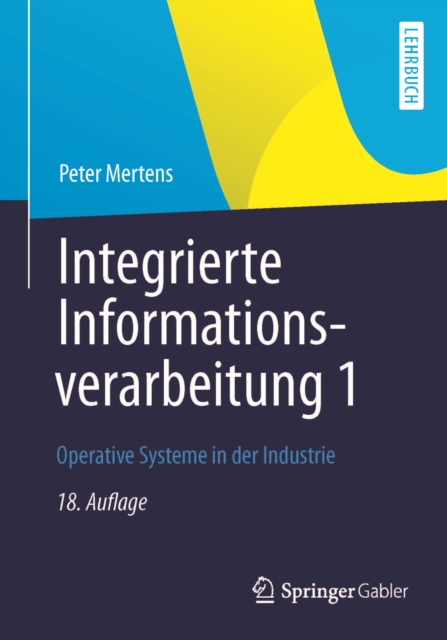 Integrierte Informationsverarbeitung 1 : Operative Systeme in der Industrie, PDF eBook