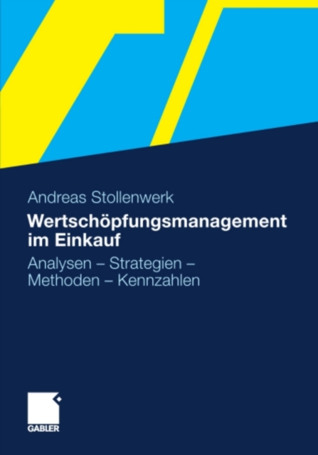 Wertschopfungsmanagement im Einkauf : Analysen - Strategien - Methoden - Kennzahlen, PDF eBook