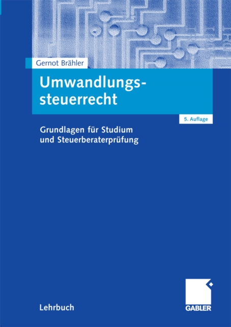 Umwandlungssteuerrecht : Grundlagen fur Studium und Steuerberaterprufung, PDF eBook