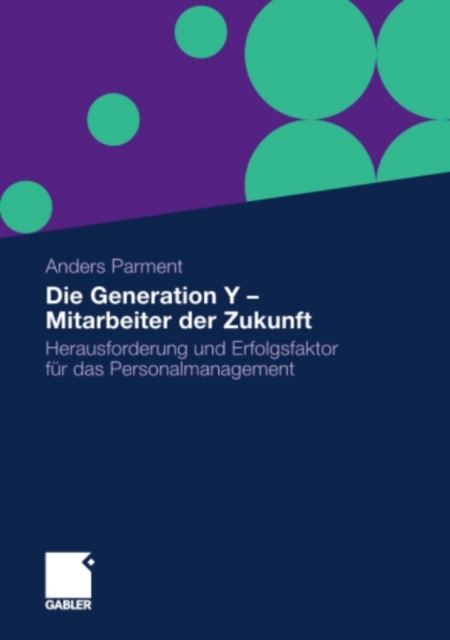 Die Generation Y - Mitarbeiter der Zukunft : Herausforderung und Erfolgsfaktor fur das Personalmanagement, PDF eBook