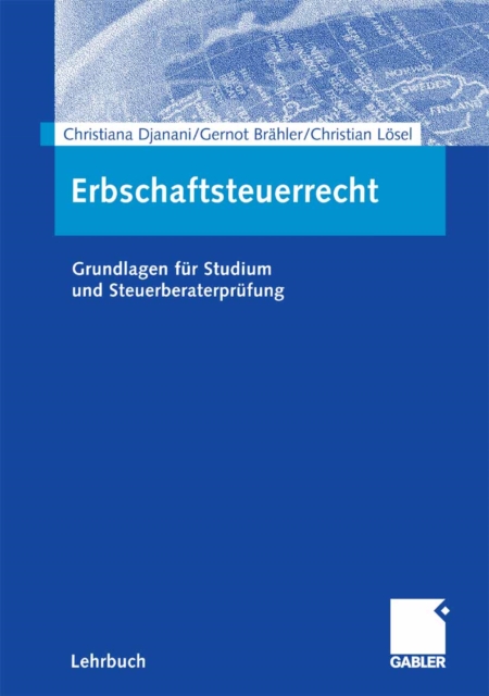 Erbschaftsteuerrecht : Grundlagen fur Studium und Steuerberaterprufung, PDF eBook