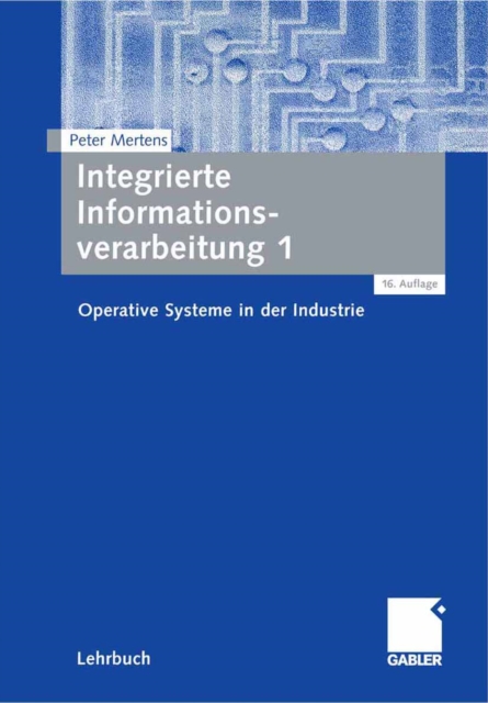 Integrierte Informationsverarbeitung 1 : Operative Systeme in der Industrie, PDF eBook