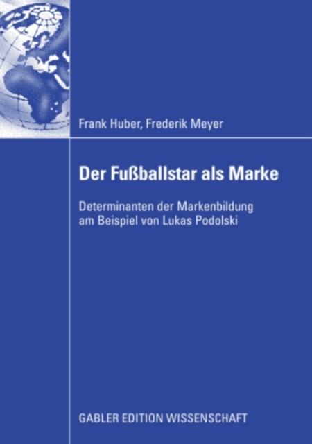 Der Fuballstar als Marke : Determinanten der Markenbildung am Beispiel von Lukas Podolski, PDF eBook
