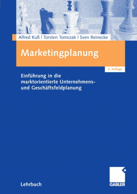 Marketingplanung : Einfuhrung in die marktorientierte Unternehmens- und Geschaftsfeldplanung, PDF eBook