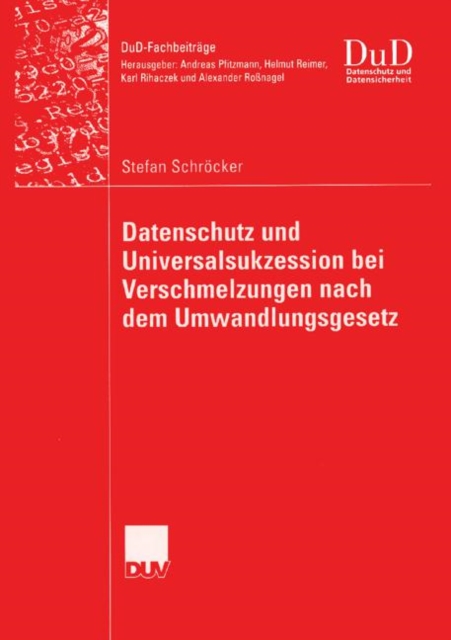 Datenschutz und Universalsukzession bei Verschmelzungen nach dem Umwandlungsgesetz, PDF eBook
