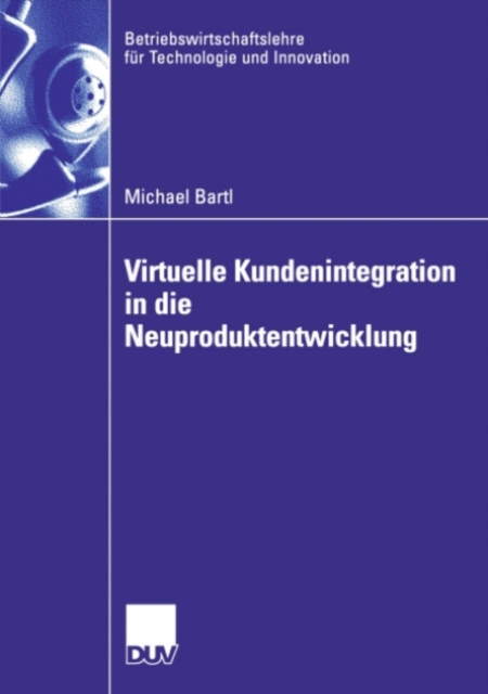 Virtuelle Kundenintegration in die Neuproduktentwicklung, PDF eBook