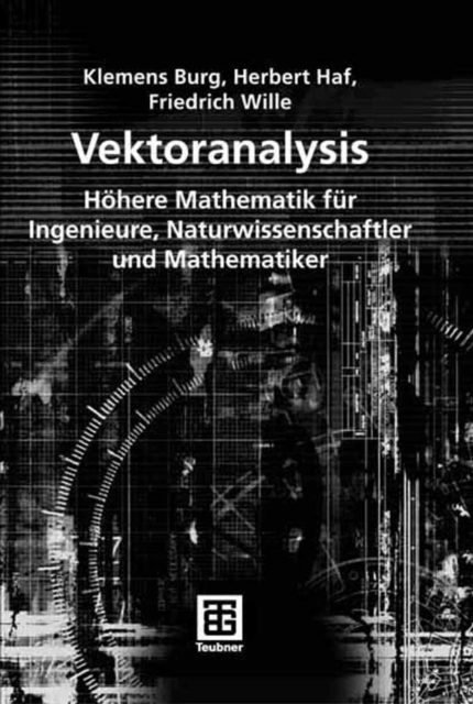 Vektoranalysis : Hohere Mathematik fur Ingenieure, Naturwissenschaftler und Mathematiker, PDF eBook
