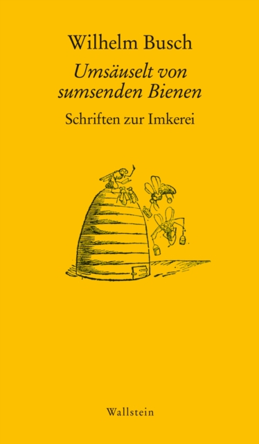 Umsauselt von sumsenden Bienen : Schriften zur Imkerei, PDF eBook
