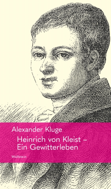Heinrich von Kleist - Ein Gewitterleben, PDF eBook
