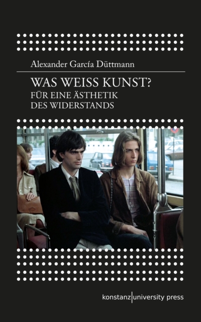 Was wei Kunst? : Fur eine Asthetik des Widerstands, PDF eBook