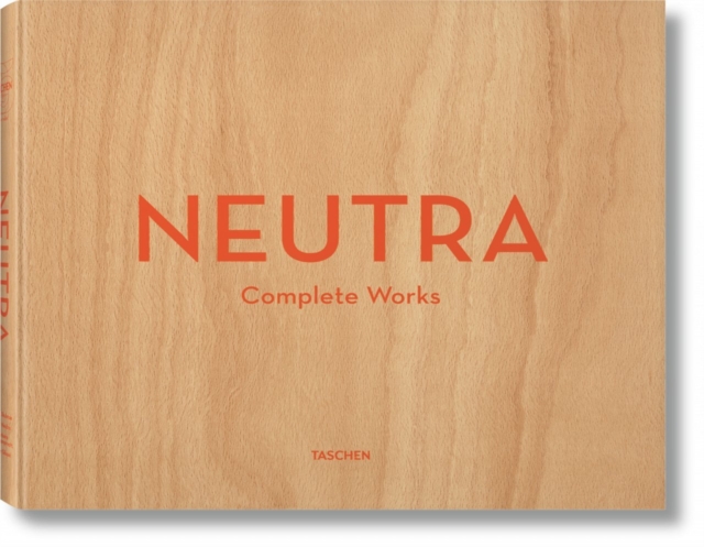 Neutra. Complete Works, Hardback Book